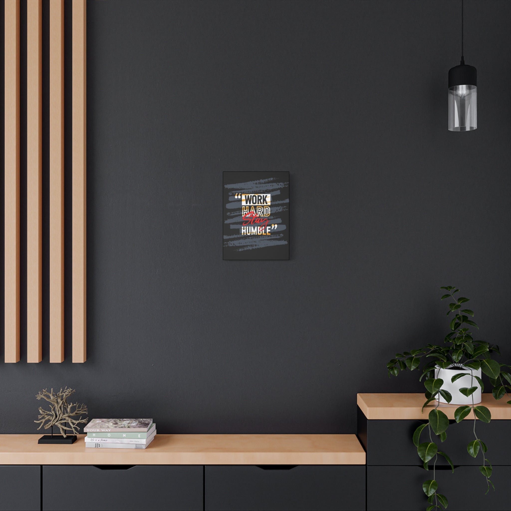 Work Hard Stay Humble Matte Canvas Wall Art