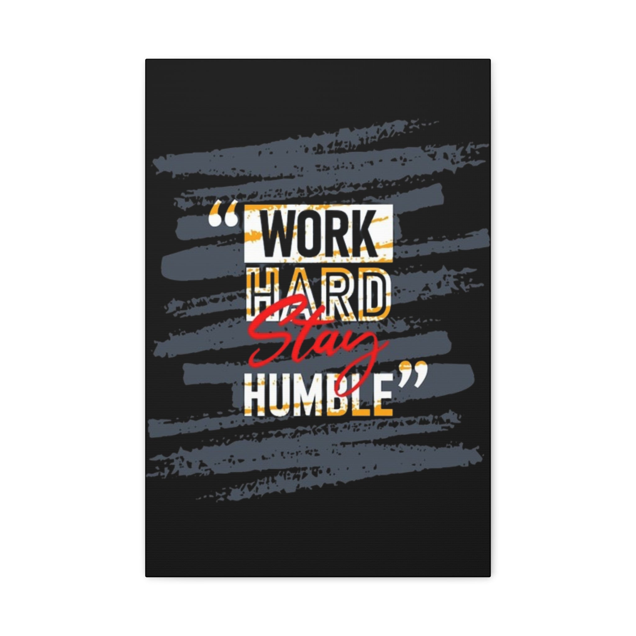 Work Hard Stay Humble Matte Canvas Wall Art