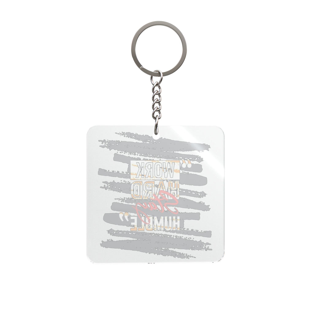 Work Hard Stay Humble Square Keychain — Inspirational Motivational Gift
