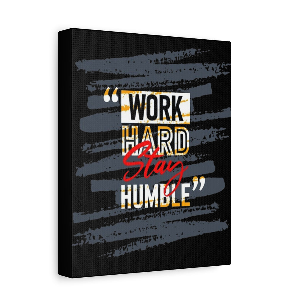 Work Hard Stay Humble Matte Canvas Wall Art