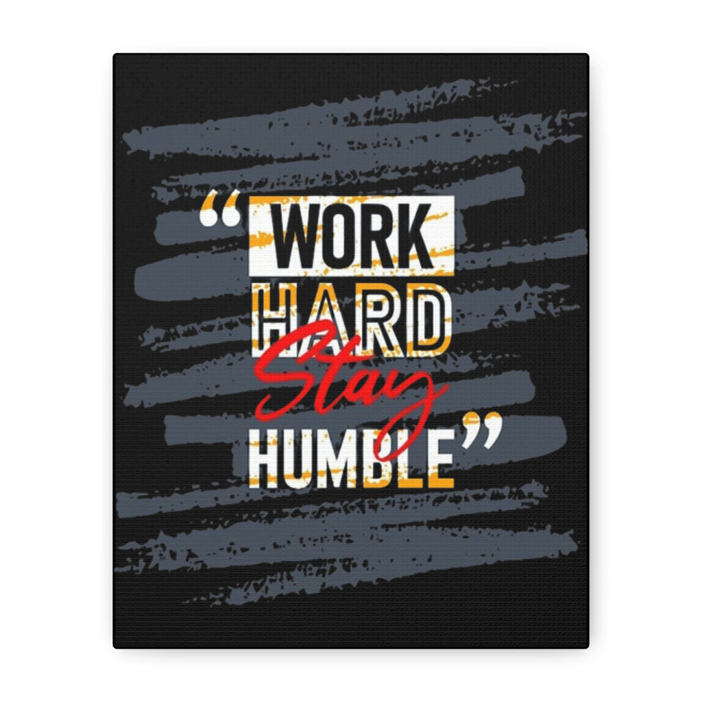 Work Hard Stay Humble Matte Canvas Wall Art