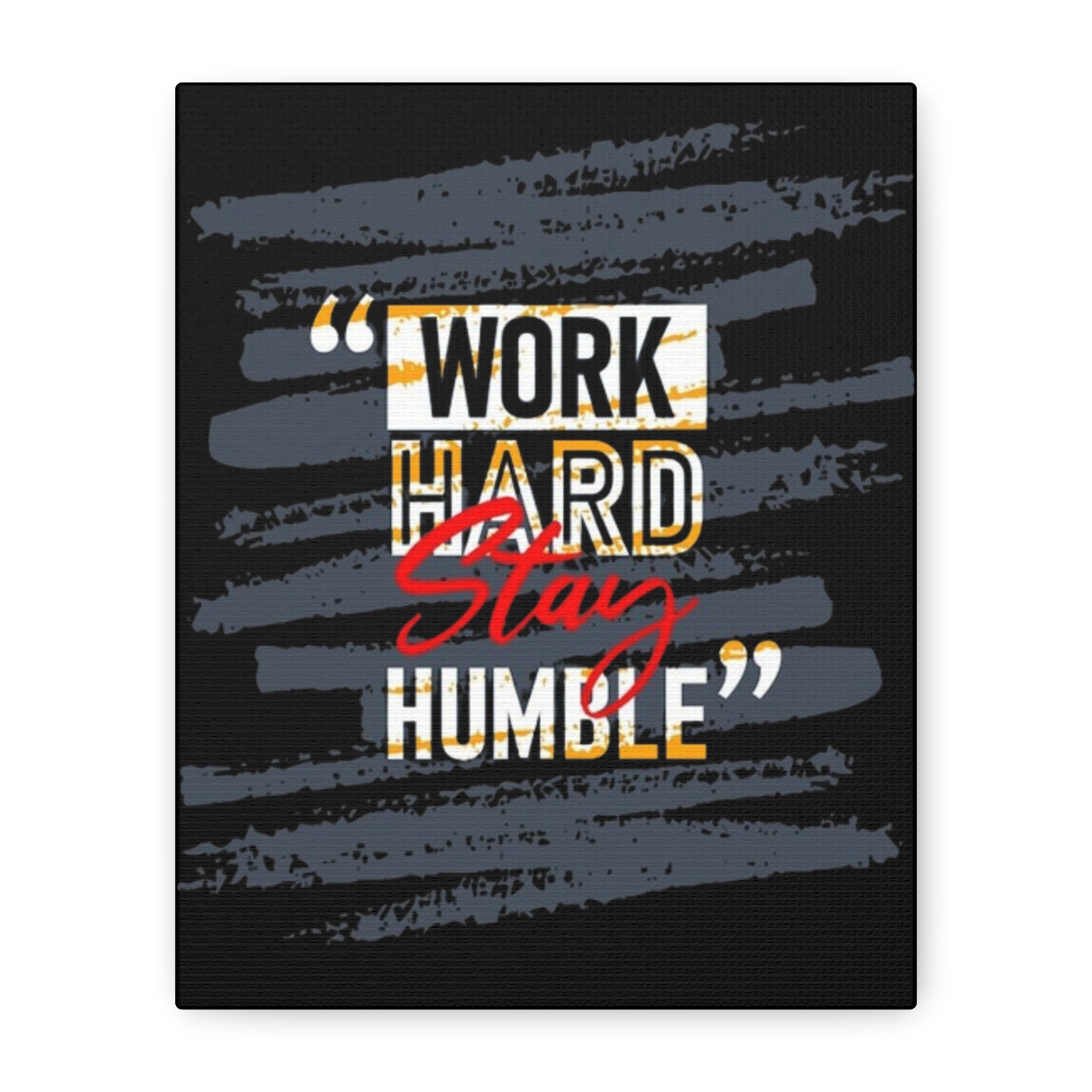 Work Hard Stay Humble Matte Canvas Wall Art