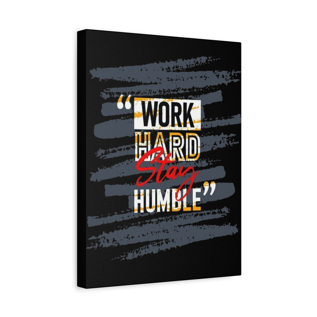 Work Hard Stay Humble Matte Canvas Wall Art
